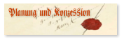 Planung und Konzession