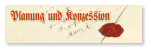 Planung und Konzession